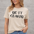 Do It Scared T-Shirt Keep Going