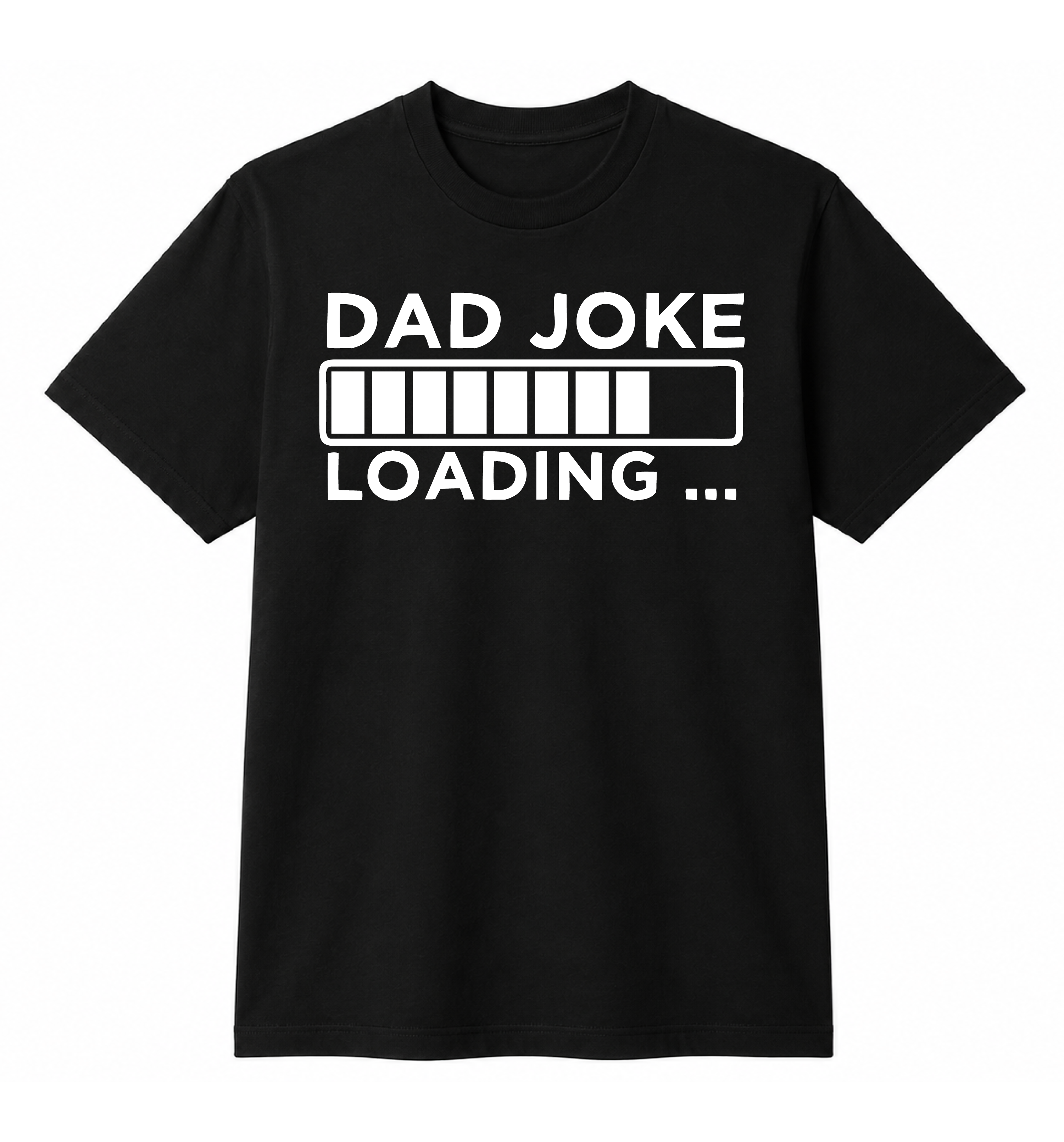 Black t-shirt with 'Dad Joke Loading...' text on a white background