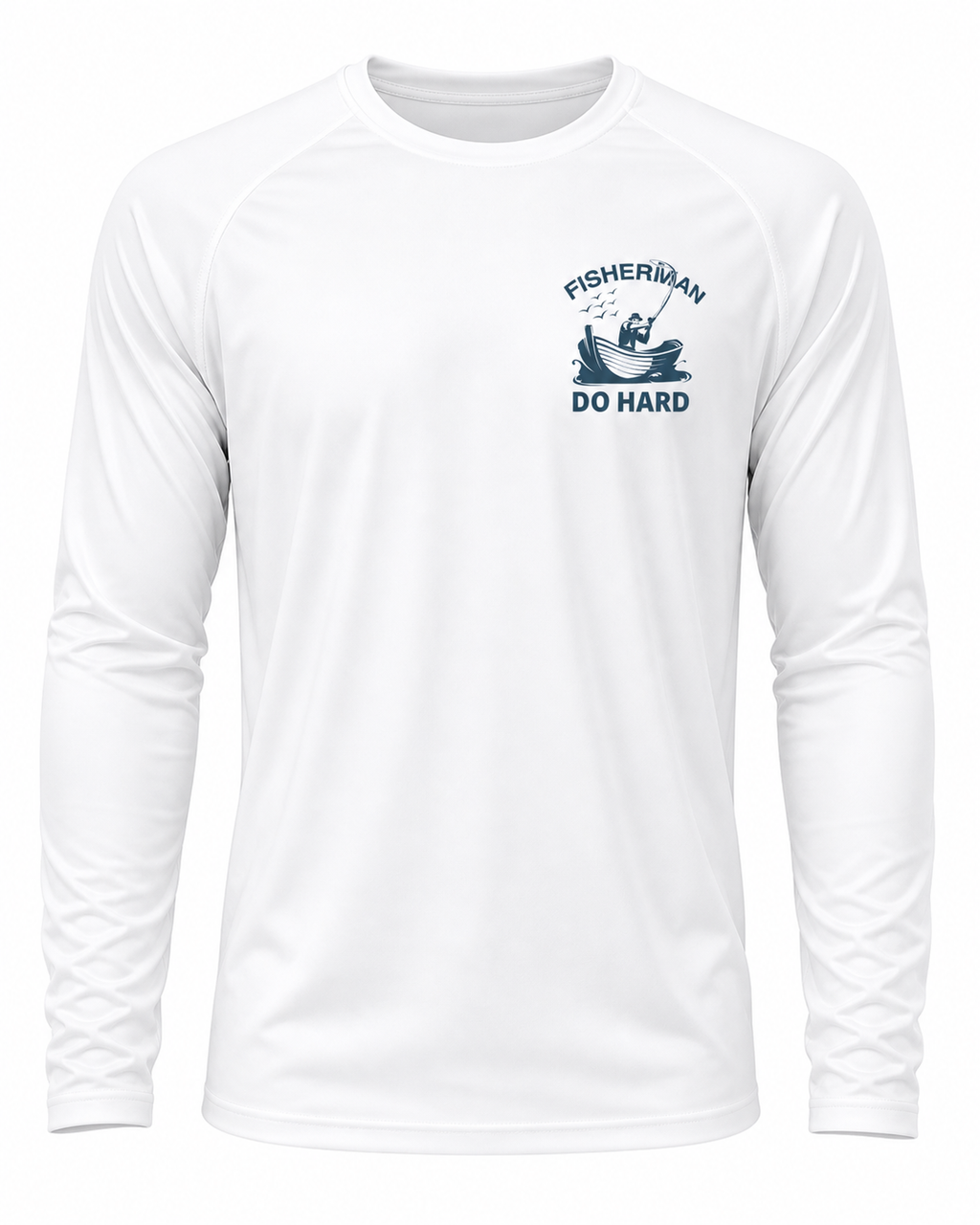 Fisherman Do Hard Performance Long Sleeve Shirt