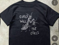 Black Flag Promotions black cotton crewneck t-shirt with a white praying mantis graphic and Girls Will Be Girls text.