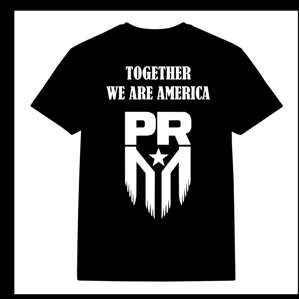 Black Flag Promotions black crewneck t-shirt with white Together We Are America graphic and PR star design