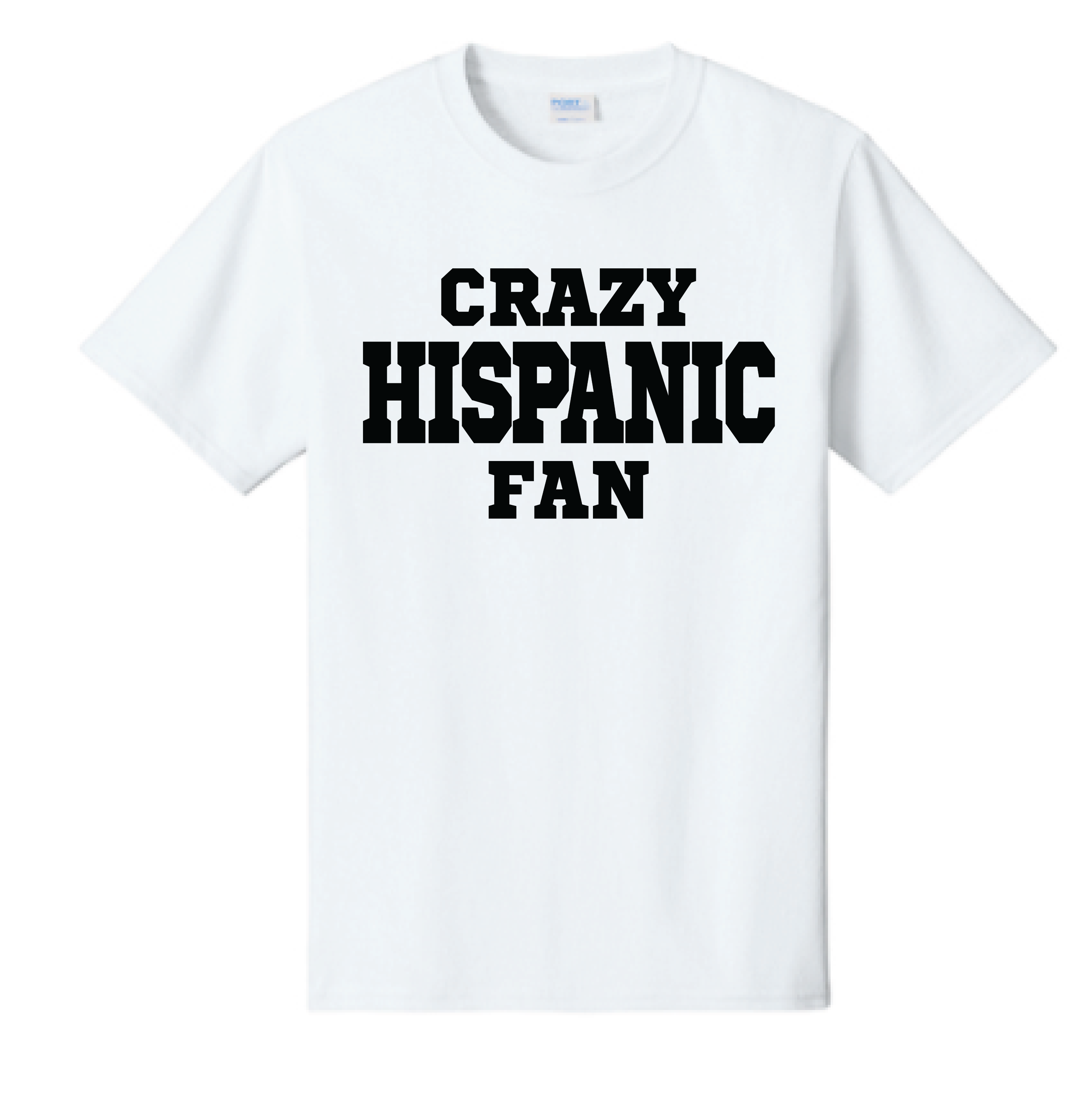 White t-shirt with 'Crazy Hispanic Fan' text on a white background digital download 