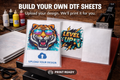 DTF sheets with tiger design and text 'Build your own DTF sheets' on a printing setup.